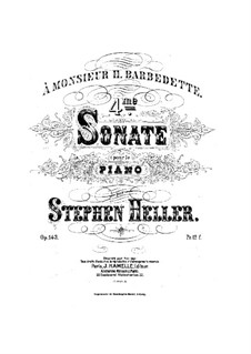 Sonate für Klavier Nr.4 in b-Moll, Op.143: Sonate für Klavier Nr.4 in b-Moll by Stephen Heller