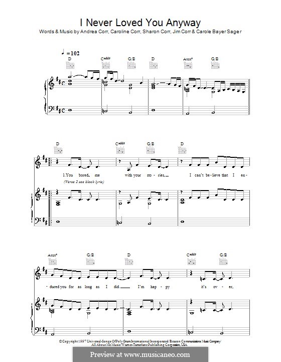 I Never Loved You Anyway (The Corrs): Für Stimme und Klavier (oder Gitarre) by Andrea Corr, Carole Bayer Sager, Caroline Corr, Jim Corr, Sharon Corr