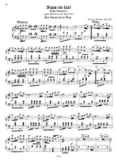 Nimm sie hin, Op.358: Nimm sie hin by Johann Strauss (Sohn)