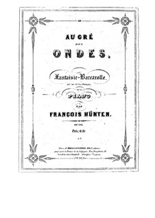 Au gré des ondes, Op.195: Au gré des ondes by Franz Hunten