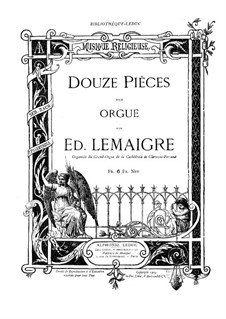 Zwölf Stücke für Orgel: Zwölf Stücke für Orgel by Edmond Lemaigre