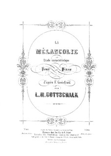 Melancholie: Melancholie by Louis Moreau Gottschalk