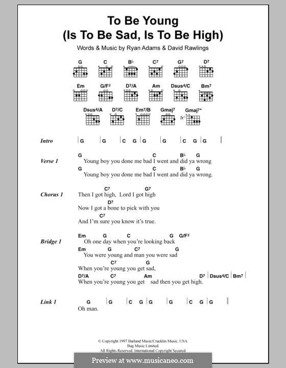 To Be Young (Is To Be Sad, Is To Be High): Texte und Akkorde by David Rawlings, Ryan Adams