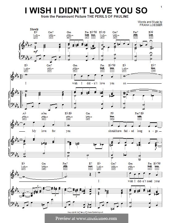 I Wish I Didn't Love You So: Für Stimme und Klavier (oder Gitarre) by Frank Loesser
