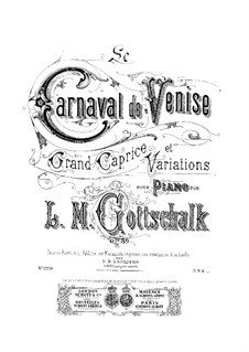 Le Carnaval de Venise. Grosse Caprice und Variationen, Op.89: Le Carnaval de Venise. Grosse Caprice und Variationen by Louis Moreau Gottschalk