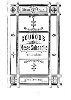 Messe solennelle No.3: Messe solennelle No.3 by Charles Gounod