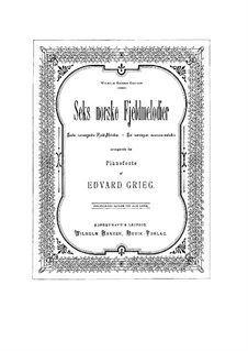 Norwegische Melodien, EG 108: Norwegische Melodien by Edvard Grieg