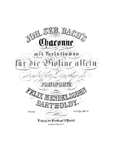 Partita für Violine Nr.2 in d-Moll, BWV 1004: Chaconne. Bearbeitung für Violine und Klavier by Johann Sebastian Bach