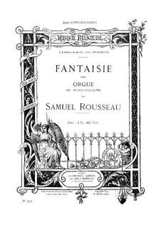 Fantasie für Orgel, Op.73: Fantasie für Orgel by Samuel Alexandre Rousseau