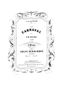 Carnaval de Venise, Op.22: Carnaval de Venise by Julius Schulhoff