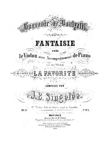 Fantasie über Themen aus 'La Favorite' von Donizetti, Op.27: Fantasie über Themen aus 'La Favorite' von Donizetti by Jean Baptiste Singelée