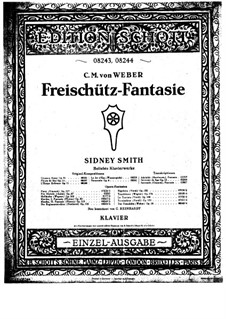 Grosse Konzert-Fantasie über Themen aus 'Der Freischütz' von Weber, Op.16: Grosse Konzert-Fantasie über Themen aus 'Der Freischütz' von Weber by Sydney Smith