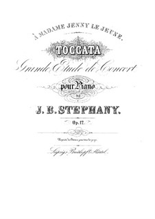 Toccata. Große Konzert-Etüde, Op.12: Toccata. Große Konzert-Etüde by Jean-Baptiste Stephany