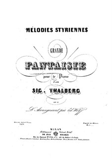 Steirische Melodien. Grosse Fantasie, Op.61: Steirische Melodien. Große Fantasie by Sigismond Thalberg