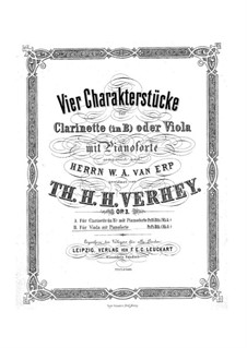 Vier Charakterstücke für Klarinette (oder Bratsche) und Klavier, Op.3: Vier Charakterstücke für Klarinette (oder Bratsche) und Klavier by Theodor Hendricus Hubertus Verhey