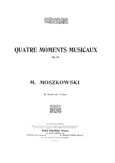 Vier musikalische Momente, Op.84: Vier musikalische Momente by Moritz Moszkowski
