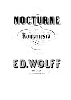 Nocturne et Romanesca, Op.109: Nocturne et Romanesca by Edouard Wolff