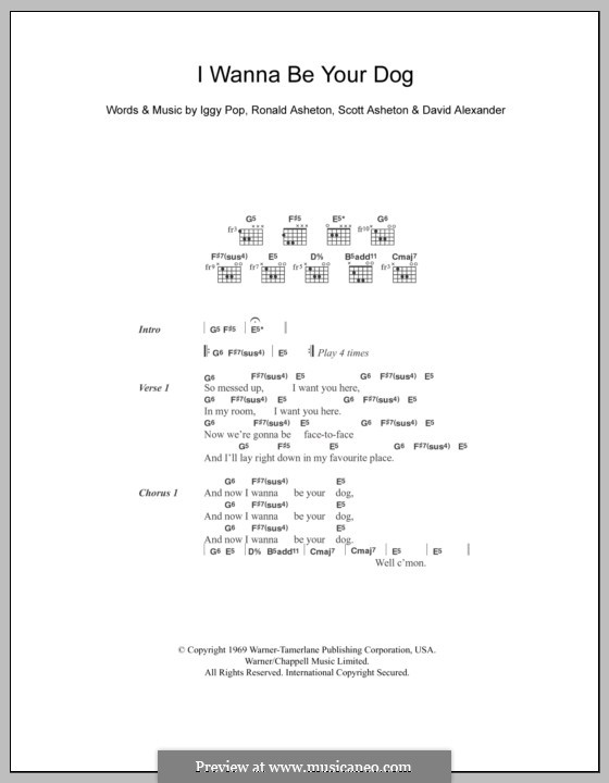I Wanna Be Your Dog (The Stooges): Texte und Akkorde by David Alexander, Iggy Pop, Ronald Asheton, Scott Asheton