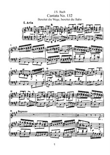 Bereitet die Wege, bereitet die Bahn, BWV 132: Bearbeitung für Chor und Klavier by Johann Sebastian Bach