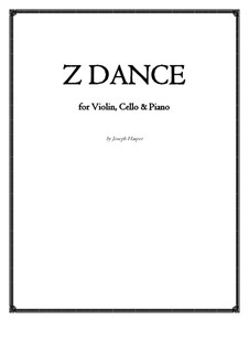 Z Dance (violin, cello, piano): Z Dance (violin, cello, piano) by Joseph Hasper