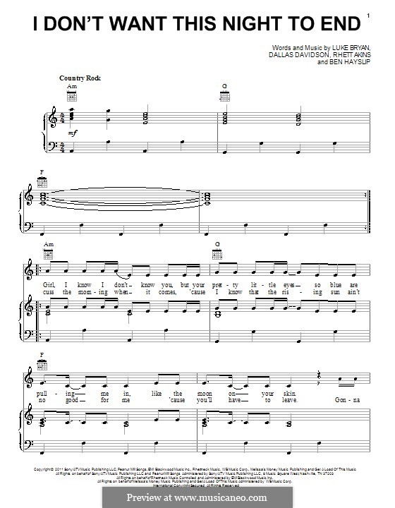 I don't Want this Night to End: Für Stimme und Klavier (oder Gitarre) by Ben Hayslip, Dallas Davidson, Rhett Akins, Luke Bryan