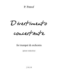 Divertimento Concertante for Trumpet and Orchestra: Piano reduction by Peter Petrof