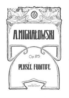 Pensée fugitive, Op.25: Pensée fugitive by Aleksander Michałowski
