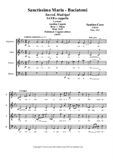 Sanctissima Maria-Baciatemi. SATB a cappella, CS214: Sanctissima Maria-Baciatemi. SATB a cappella by Santino Cara