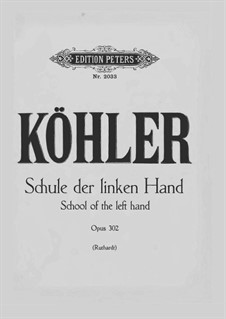 Schule der linken Hand. Drei Volkslieder und Übung in Arpeggio, Op.302: Für Klavier by Louis Köhler