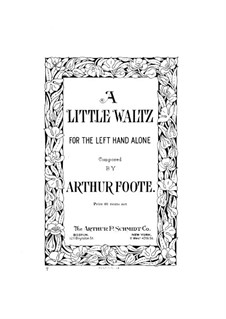 Fünf Stücke, Op.6: Nr.4 Kleiner Walzer für linke Hand by Arthur  Foote