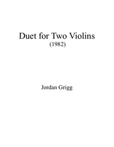 Duet for Two Violins (1982): Duet for Two Violins (1982) by Jordan Grigg