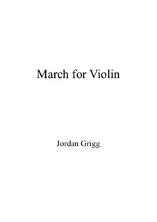 March for Violin: March for Violin by Jordan Grigg