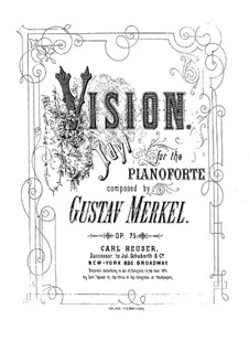 Vision, Op.75: Vision by Gustav Adolf Merkel