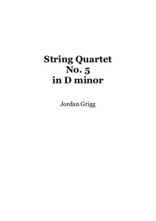 String Quartet No.5 in D minor: 1st and 2nd movements by Jordan Grigg