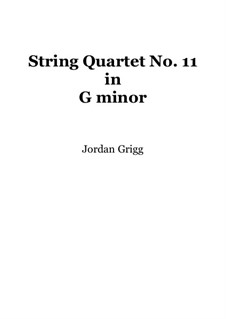 String Quartet No.11 in G minor: String Quartet No.11 in G minor by Jordan Grigg