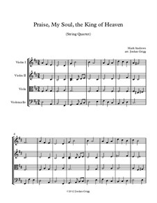 Praise, My Soul, the King of Heaven: Für Streichquartett by Mark Andrews