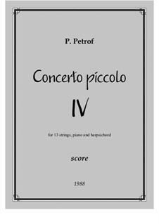 Concerto piccolo No.4 for 13 strings, piano and harpsichord: Partitur by Peter Petrof