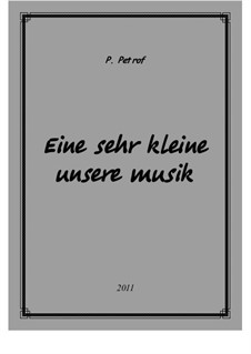 Eine Sehr Kleine Unsere Musik for large wind orchestra: Eine Sehr Kleine Unsere Musik for large wind orchestra by Peter Petrof