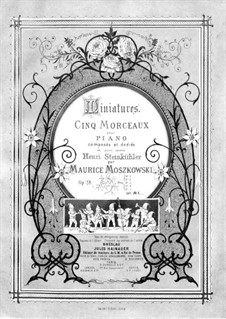 Fünf Miniaturen, Op.28: Für einen Interpreten by Moritz Moszkowski