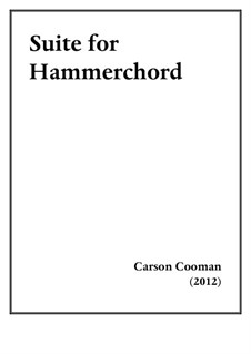 Suite for Hammerchord, Op.976: Suite for Hammerchord by Carson Cooman