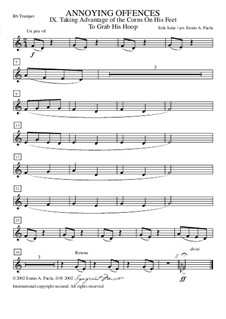 Peccadilles importunes: No.3 Profiter de ce qu'il a des cors aux pieds pour lui prendre son cerceau – trumpet in Bb by Erik Satie