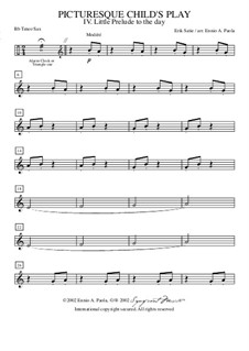 Enfantillages pittoresques (Picturesque Child's Play): No.1 Petit prélude à la journée – tenor saxophone in Bb by Erik Satie
