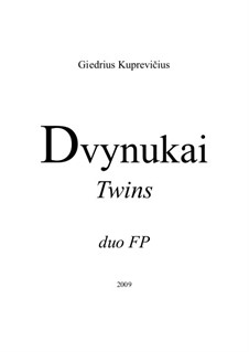 Twins for 2 Pianos, gk 257: Twins for 2 Pianos by Giedrius Kuprevičius