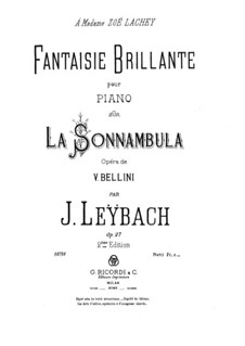 Fantasie über Themen aus 'La sonnambula' von Bellini, Op.27: Für Klavier by Joseph Leybach