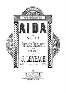 Fantasia on Themes from 'Aida' by Verdi, Op.158: Fantasia on Themes from 'Aida' by Verdi by Joseph Leybach