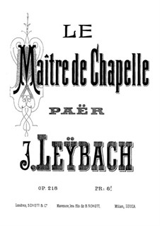 Fantasia on Themes from 'Le Maitre de Chapelle' by Paer, Op.218: Fantasia on Themes from 'Le Maitre de Chapelle' by Paer by Joseph Leybach