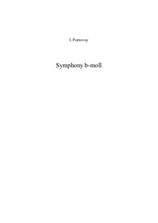 Symphony No.1 in B Minor: Symphony No.1 in B Minor by Ivan Portovoj