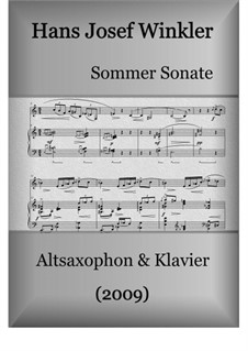 Sommer Sonate für Altsaxophon und Klavier: Sommer Sonate für Altsaxophon und Klavier by Hans Josef Winkler