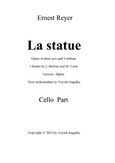 La statue: New orchestration (by V. Gagalka) – cello part by Ernest Reyer
