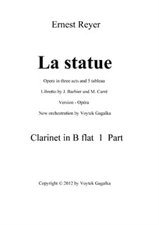 La statue: New orchestration (by V. Gagalka) – principal clarinet part by Ernest Reyer